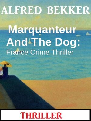 cover image of Marquanteur and the Dog